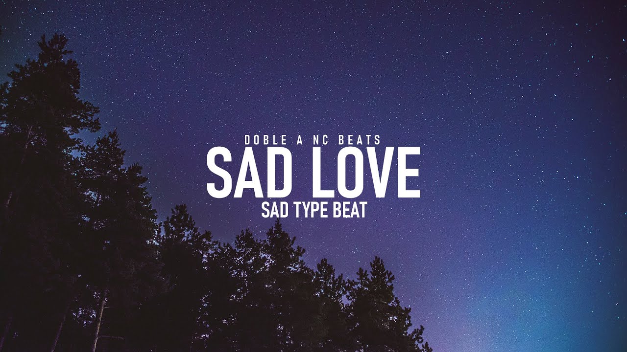 Free Sad Type Beat - "Sad Love" | Emotional Rap Instrumental 2022 - YouTube