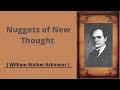 nuggets of the new thought by william walker atkinson audio book