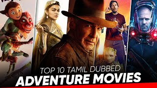 TOP 10 : Best Adventure Movies in Tamil Dubbed | Adventure Movies Tamil | Hifi Hollywood