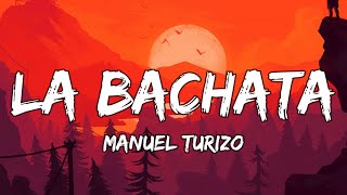 La Bachata - Manuel Turizo | Bad Bunny (Letra/Lyrics)