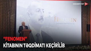 Vətən müharibəsində qazanılan böyük zəfərə həsr olunmuş “Fenomen” kitabı