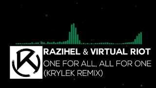 [Dubstep] Razihel \u0026 Virtual Riot - One For All, All For One (Krylek Remix)