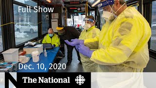 CBC News: The National | 1st dates for COVID vaccines as 2nd wave surges | Dec. 10, 2020