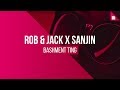 Rob & Jack X Sanjin - Bashment Ting