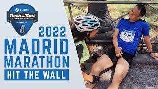 MADRID MARATHON 2022  HITTING THE WALL