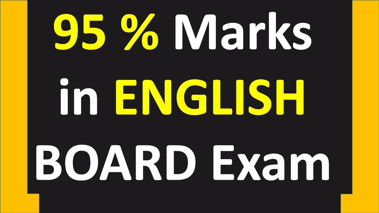 How To Score 95 In English Board Exams Tips And Tricks Youtube