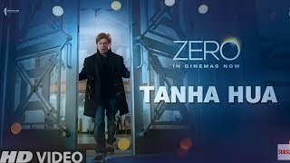 Tanha Hua Full Song - ZERO | Shah Rukh Khan | Rahat Fateh Ali Khan | Jyoti Nooran