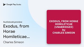 Exodus, from Horae Homileticae (Unabridged):… by Charles Simeon · Audiobook preview