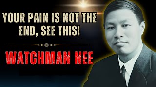 Watchman Nee - How the Cross of Christ Transforms Your Pain into Hope.