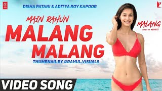 Malang Full Song Title Track Video | Aditya Roy Kapur, Disha Patani, Anil K, Kunal K | Ved Sharma |