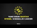 Yang Bikin Mantan Nyesel Ninggalin Cancer - Astrologue Monolog