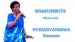 NDAKUMBUYE YA NYIRANYAMIBWA SUZANNE Official Audio