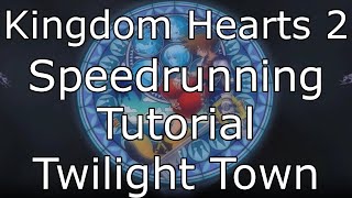 KH2FM Critical Speedrun TUTORIAL Twilight Town