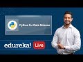 Python Live - 2 | Python for Data Science | Data Science with Python | Python Training | Edureka