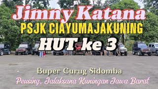 Jimny Katana camping bareng PSJK CIAYUMAJAKUNING ANNIV 3 rd