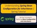 Understanding Spring Bean Configuration for Inheritance | Spring Tutorial