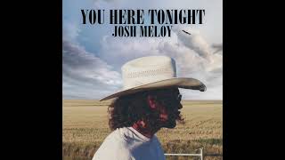 You Here Tonight ( audio) - Josh Meloy