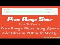 Creating Price Range Slider using jQuery in PHP with MySQL