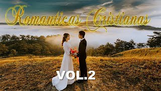 ROMANTICAS CRISTIANAS VOL 2