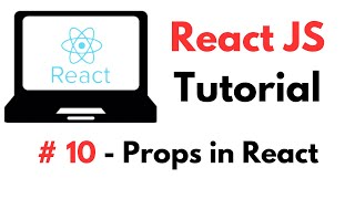 React Tutorial: #10 - Props