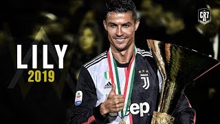 Cristiano Ronaldo • Alan Walker, K-391 & Emelie Hollow - Lily | Skills & Goals 2019