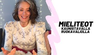 MIELITEOT! Minna kertoo mieliteoista siinä kohtaa kun olet jo tehnyt Kaunistavaa matkaa jonkin aikaa