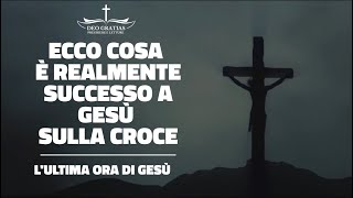 Ecco cosa è realmente successo a Gesù sulla croce, l'ultima ora