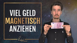 Geld anziehen: Wie komme ich in die Schwingung von viel Geld?