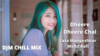 Dheere Dheere Chal ft. DJM | Lata Mangeshkar Songs | Mohammad Rafi Hit Songs | Rafi & Lata