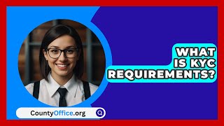 What Is Kyc Requirements? - CountyOffice.org