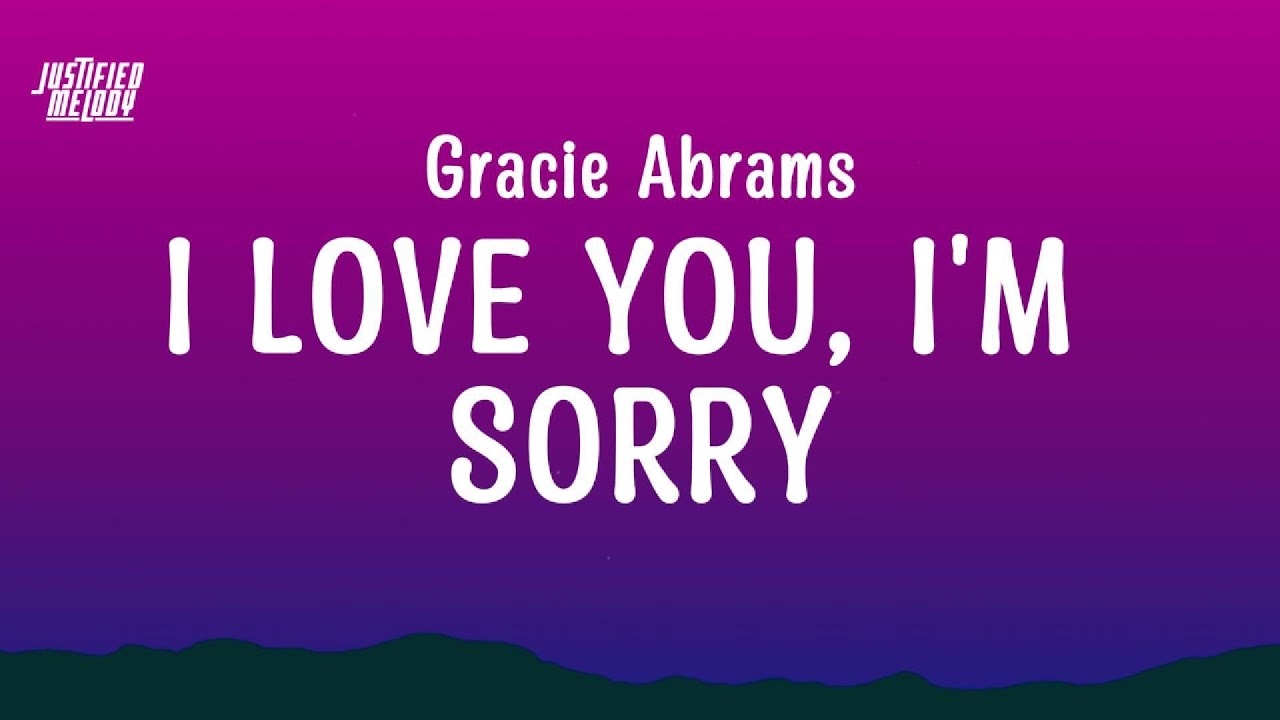 Gracie Abrams I Love You I M Sorry Live Lyrics Chords Chordify