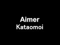 Aimer-Kataomoi  【#1】 想學啊? 我教你啊~