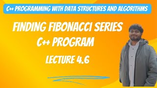 4.6 Fibonacci Series in C++ Programming