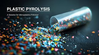 Plastic Pyrolysis: A Solution for Microplastics Pollution@BESTON_GROUP