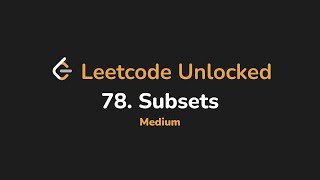 78. Subsets | Leetcode Unlocked - Python