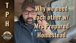 Why we need each other w/ Mrs Prepared Homestead