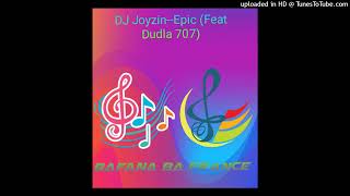 DJ Joyzin--Epic (Feat Dudla 707)