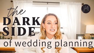 The DARK SIDE of Wedding Planning | You're Not Alone
