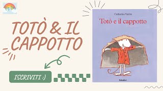 TOTO' E IL CAPPOTTO/ Libri per bambini letti ad alta voce/ Storie della buona notte per bambini