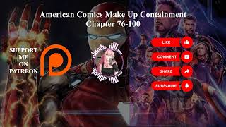 American Comics: Make Up Containment! I Create A Foundation | Chapter 76-100 | Audiobook