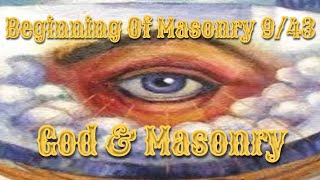 God and Masonry: Beginning of Masonry 9/43