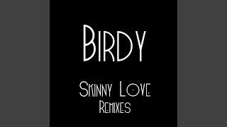 Skinny Love (Nicada Remix)