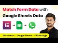 How to Match Form Data with Google Sheets Data - Elementor, Google Sheets, WhatsApp