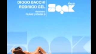 Diogo Bacchi, Rodrigo Gel 'Soak House' (Faraz Remix)