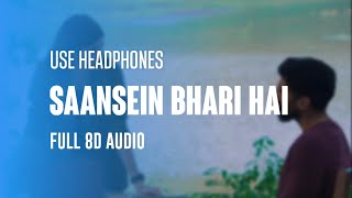 SAANSEIN BHARI HAI | 8D Audio Song | OM | Juhi N, Chirantan B, Manoj Y