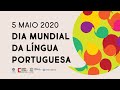 Dia Mundial da Língua Portuguesa - 5 MAIO 2020