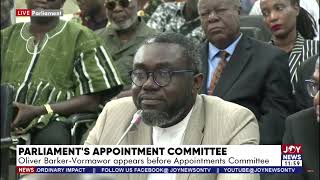 Oliver Barker-Vormawor apologizes for bribery allegation against Appointments Committee