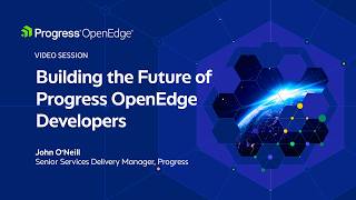 Building the Future of Progress OpenEdge Developers | OpenEdge World Tour 2026