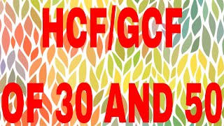 HCF of 30 and 50|GCF of 30 and 50