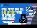 Can I Apply for the H-1B Lottery with 10 Different Employers?